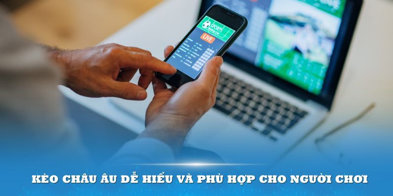 Kỹ thuật soi kèo châu Âu dễ thắng đậm và trúng lớn