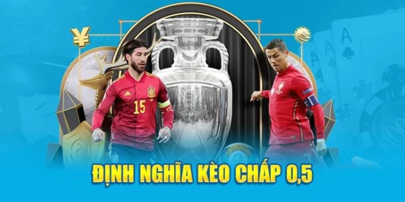 Kèo chấp -0.5 là gì?