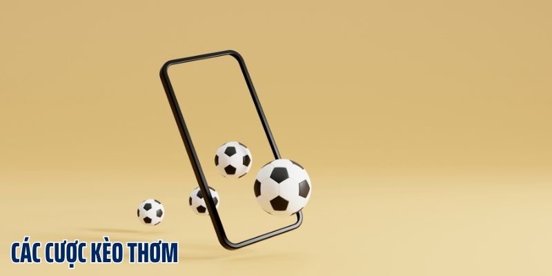 Kèo Thơm Là Gì? Cách Nhận Biết Và Săn Kèo Thơm Cực Chuẩn