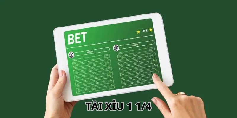 Tài Xỉu 1 1/4 Là Gì? Cách Cược Dễ Thắng Lớn Cho Người Mới