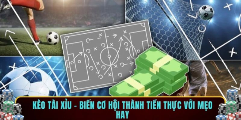 Cách Chơi Kèo Tài Xỉu - Mẹo Nhận Định Từ Chuyên Gia Fb88