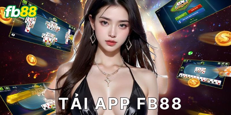 Hướng dẫn tải app FB88 – Cá cược không cần ngồi máy