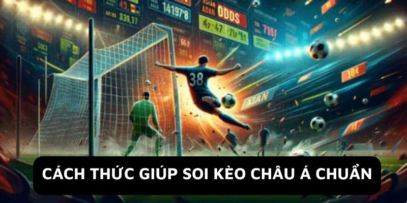 Kèo Châu Á - Khái Niệm Và Cách Chơi Cơ Bản Dành Cho Tân Binh