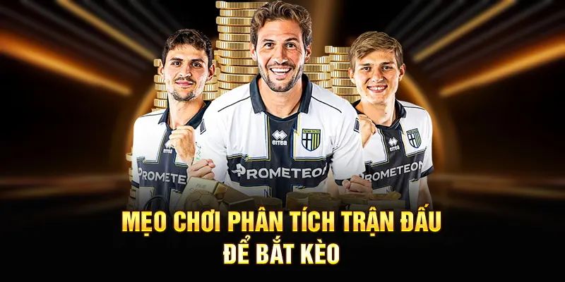 Phương pháp phân tích bắt kèo kick off chuẩn đét