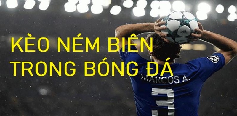 Những loại kèo ném biên thường thấy nhất