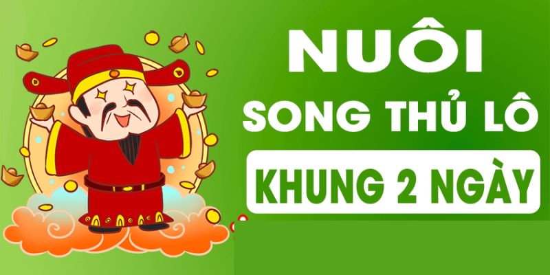 Song Thủ Lô Nuôi Khung 3 Ngày - Bí Quyết Thắng Lớn Tại FB88