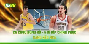 Cá Cược Bóng Rổ - 6 Bí Kíp Chinh Phục Bảng Kèo NBA