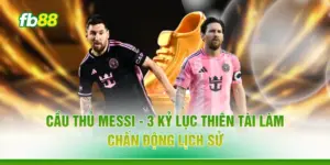 Cầu Thủ Messi - 3 Kỷ Lục Thiên Tài Làm Chấn Động Lịch Sử