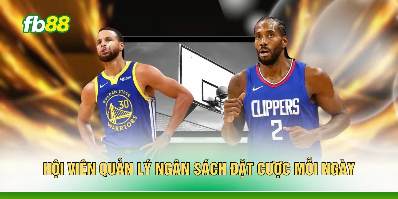 Hội viên quản lý ngân sách đặt cược mỗi ngày