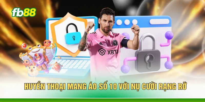 Huyền thoại mang áo số 10 với nụ cười rạng rỡ