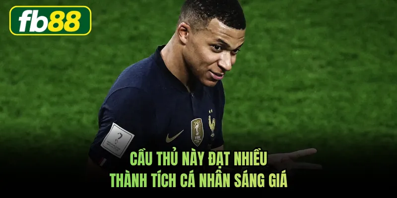Cầu thủ này đạt nhiều thành tích cá nhân sáng giá