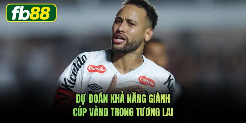 Dự đoán khả năng giành cúp vàng trong tương lai