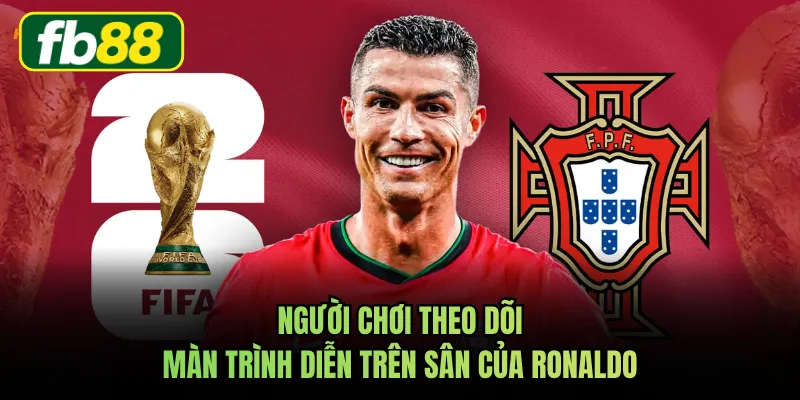 Người chơi theo dõi màn trình diễn trên sân của Ronaldo