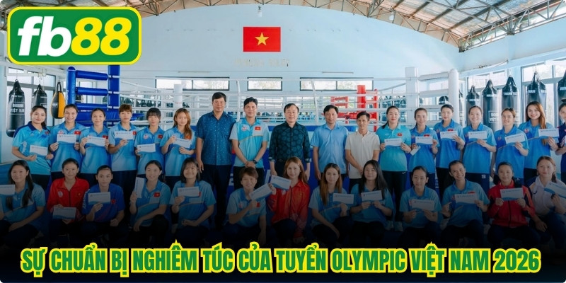 Sự chuẩn bị nghiêm túc của tuyển Olympic Việt Nam 2026 trước giờ lên đường.