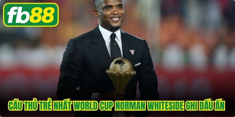 Cầu thủ trẻ nhất World Cup Norman Whiteside ghi dấu ấn bằng kỷ lục