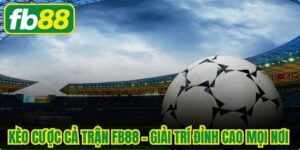 Kèo Cược Cả Trận