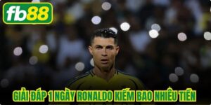 1 Ngày Ronaldo Kiếm Bao Nhiêu Tiền