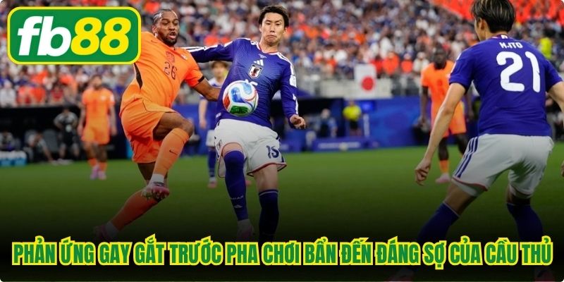 Phản ứng gay gắt trước pha chơi bẩn đến đáng sợ của cầu thủ