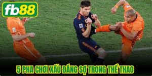 5 Pha Chơi Xấu Đáng Sợ