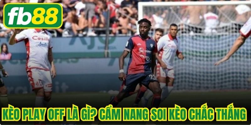 Kèo Play Off