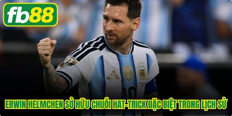 Erwin Helmchen sở hữu chuỗi hat-trick đặc biệt trong lịch sử