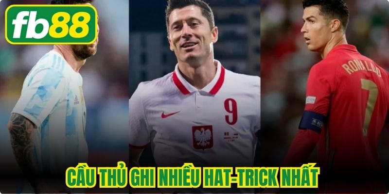 Cầu Thủ Ghi Nhiều Hat-Trick Nhất