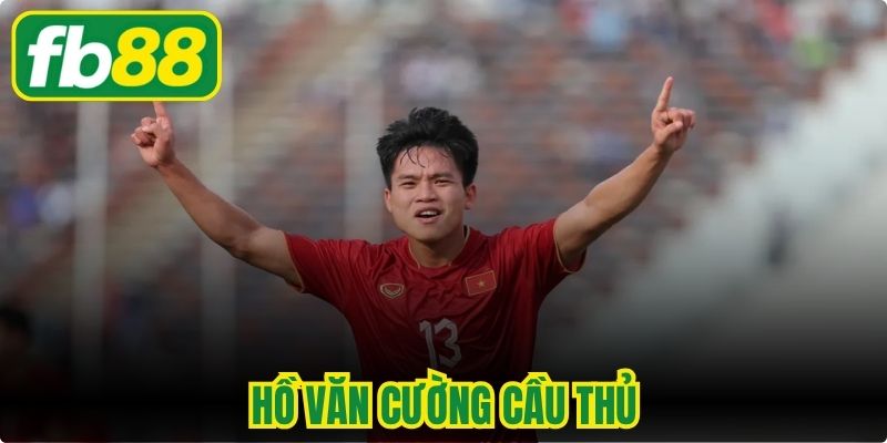 Hồ Văn Cường Cầu Thủ