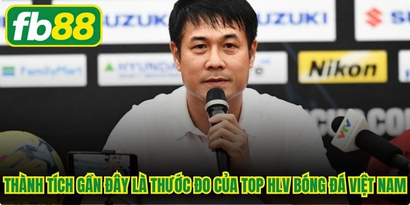 Thành tích gần đây là thước đo của top HLV bóng đá Việt Nam